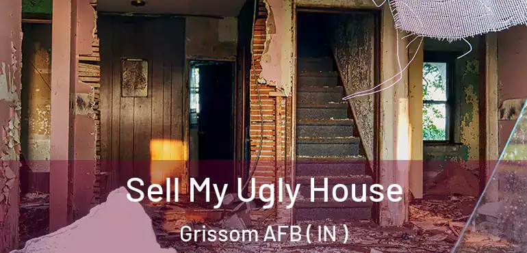  Sell My Ugly House Grissom AFB ( IN )