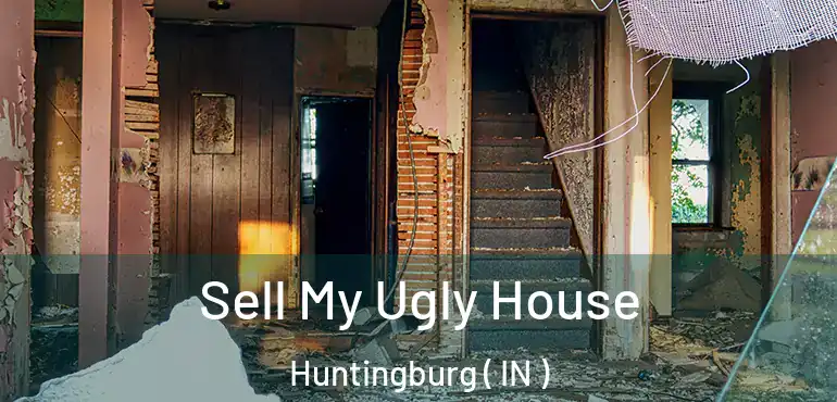  Sell My Ugly House Huntingburg ( IN )