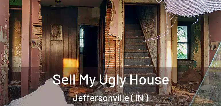  Sell My Ugly House Jeffersonville ( IN )