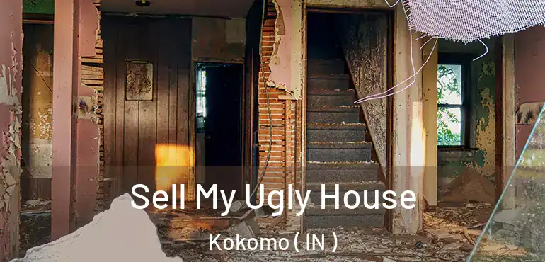  Sell My Ugly House Kokomo ( IN )