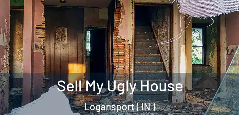  Sell My Ugly House Logansport ( IN )