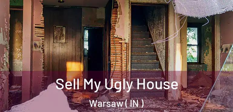  Sell My Ugly House Warsaw ( IN )