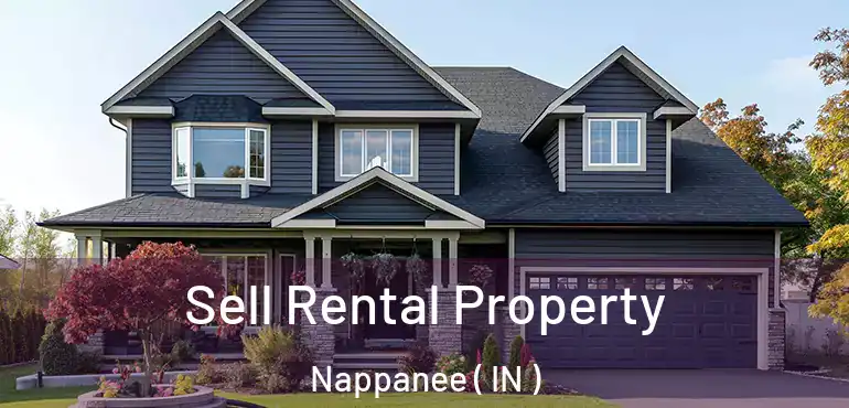  Sell Rental Property Nappanee ( IN )