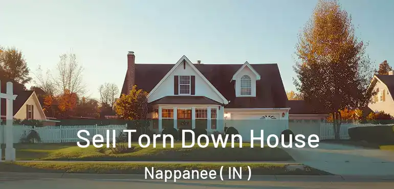  Sell Torn Down House Nappanee ( IN )