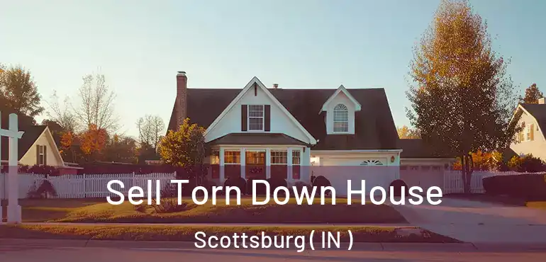  Sell Torn Down House Scottsburg ( IN )