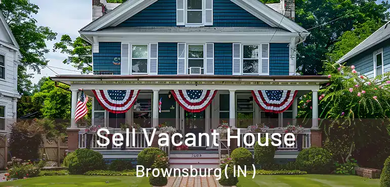  Sell Vacant House Brownsburg ( IN )