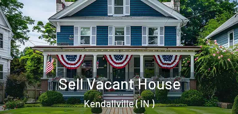  Sell Vacant House Kendallville ( IN )