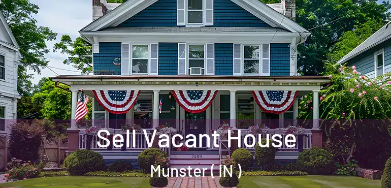  Sell Vacant House Munster ( IN )
