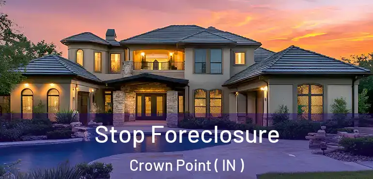 Stop Foreclosure Crown Point ( IN )