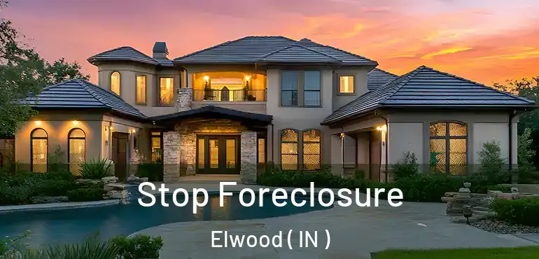 Stop Foreclosure Elwood ( IN )
