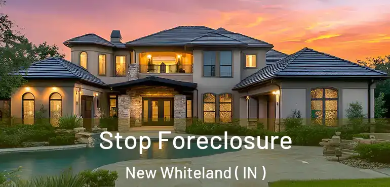 Stop Foreclosure New Whiteland ( IN )