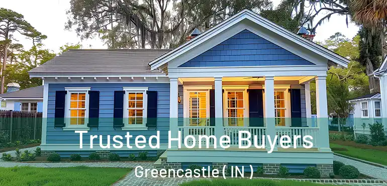  Trusted Home Buyers Greencastle ( IN )