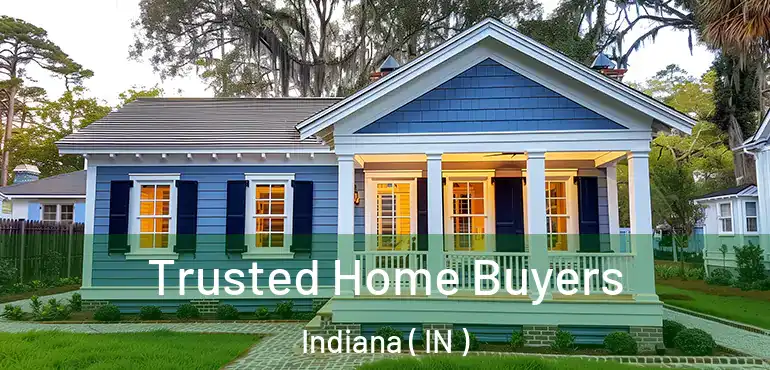  Trusted Home Buyers Indiana ( IN )