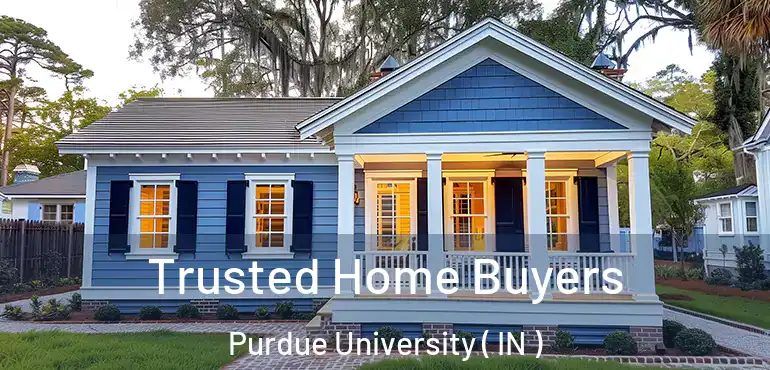  Trusted Home Buyers Purdue University ( IN )