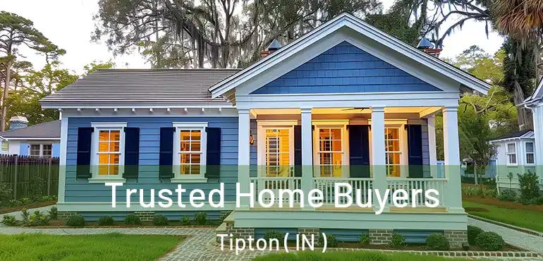  Trusted Home Buyers Tipton ( IN )