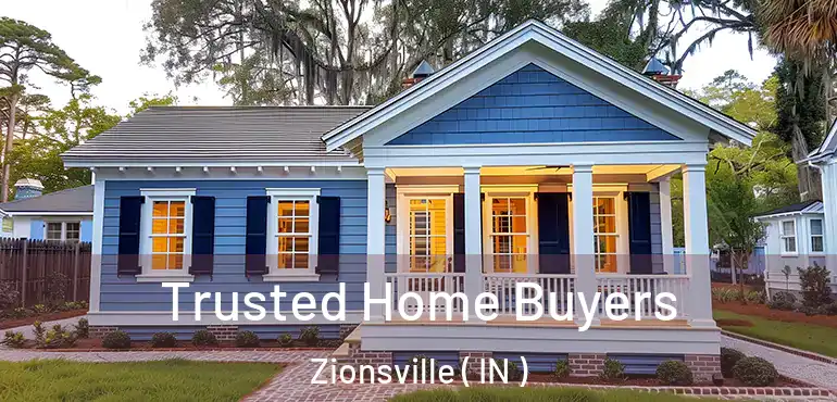  Trusted Home Buyers Zionsville ( IN )