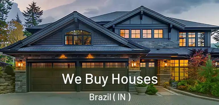  We Buy Houses Brazil ( IN )
