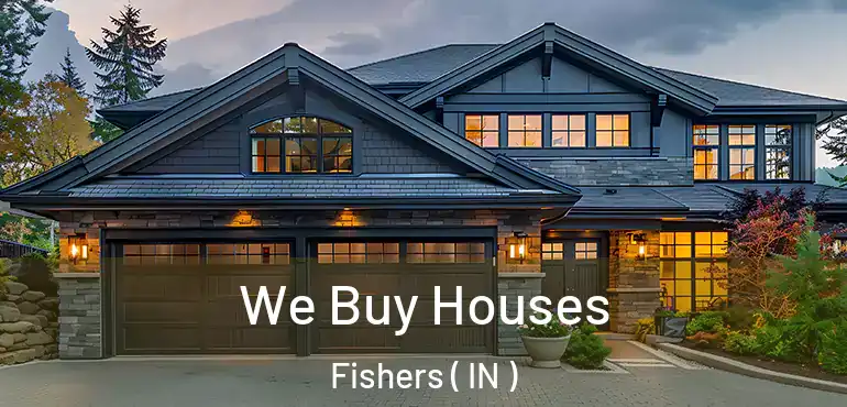  We Buy Houses Fishers ( IN )
