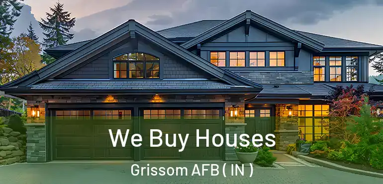  We Buy Houses Grissom AFB ( IN )
