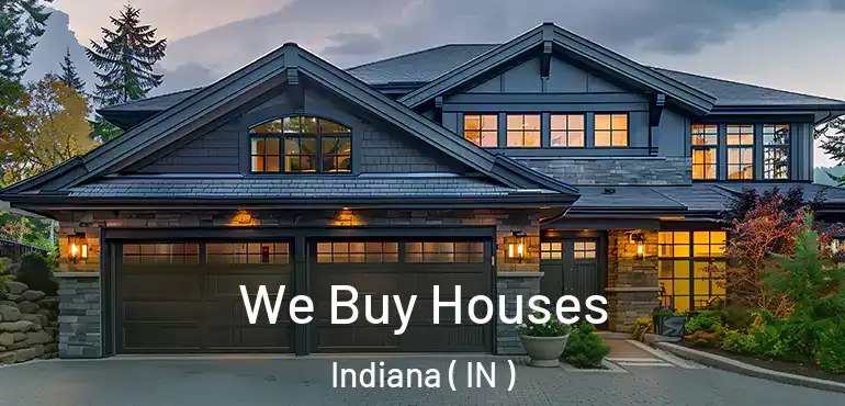  We Buy Houses Indiana ( IN )