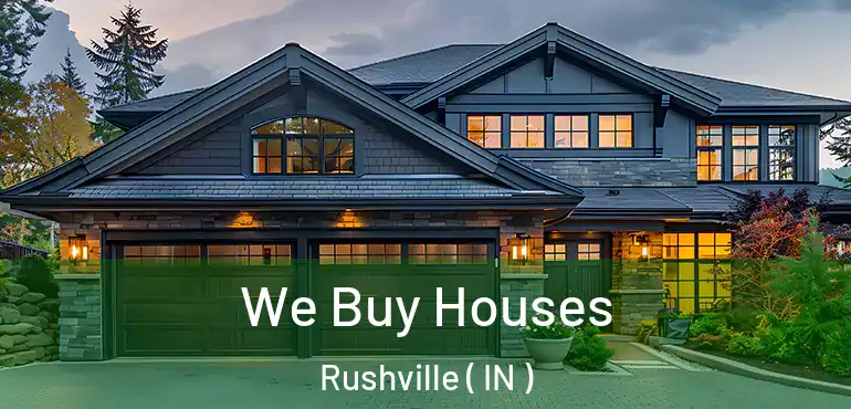 We Buy Houses Rushville ( IN )