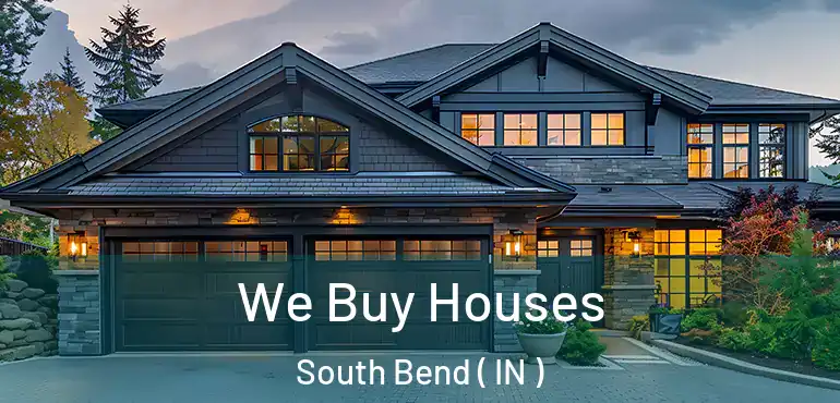  We Buy Houses South Bend ( IN )