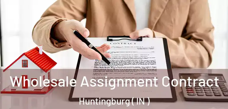 Wholesale Assignment Contract Huntingburg ( IN )