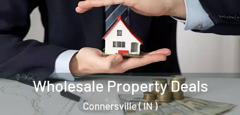  Wholesale Property Deals Connersville ( IN )
