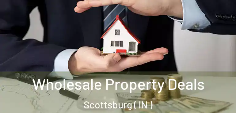  Wholesale Property Deals Scottsburg ( IN )