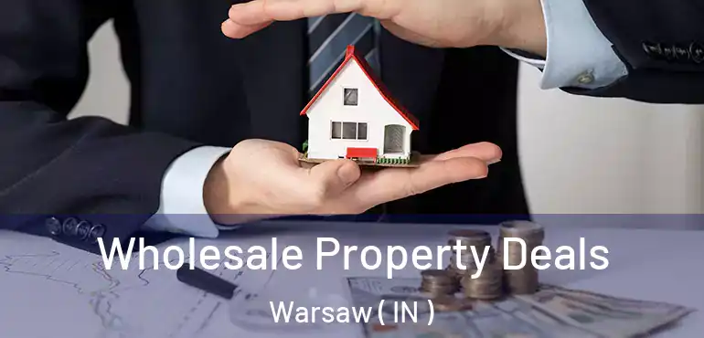 Wholesale Property Deals Warsaw ( IN )