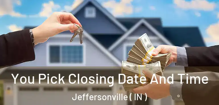  You Pick Closing Date And Time Jeffersonville ( IN )