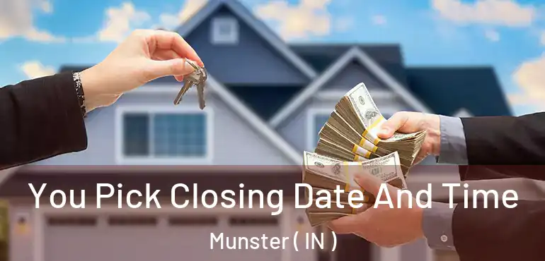  You Pick Closing Date And Time Munster ( IN )